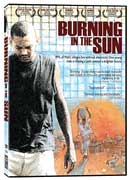 Burning in the Sun - DVD