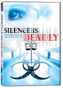 Silence Is Deadly - Living With Hepatitis C - DVD