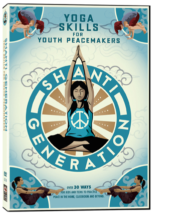 SHANTI GENERATION: YOGA SKILLS FOR YOUTH PEACEMAKERS