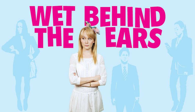 Wet Behind the Ears